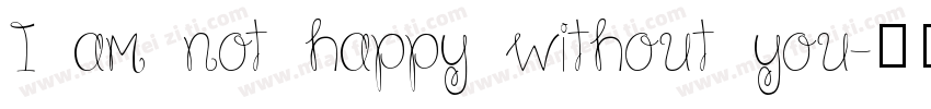 I am not happy without you字体转换
